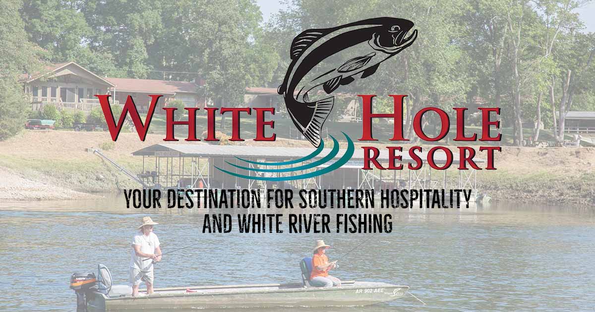 Southern Hospitality and White River Fishing White Hole Resort